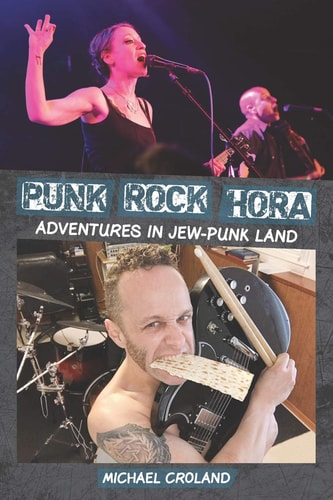 Punk Rock Hora Adventures in Jew-Punk Land