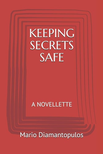 Keeping Secrets Safe A Novellette