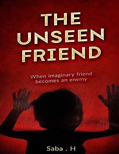 The Unseen Friend When Imaginary Friend Becomes an Enemy