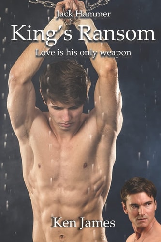 Jack Hammer: King's Ransom A Gay Romantic Thriller