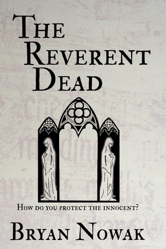 The Reverent Dead A Dirk Bentley Mystery