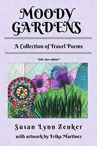 Moody Gardens A Collection of Travel Poems (full Color Edition)