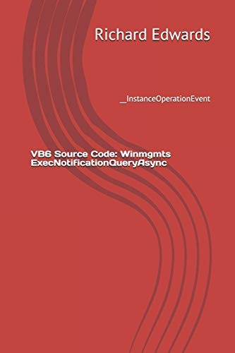 VB6 Source Code: Winmgmts ExecNotificationQueryAsync __InstanceOperationEvent