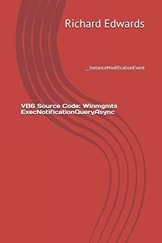 VB6 Source Code: Winmgmts ExecNotificationQueryAsync __InstanceModificationEvent
