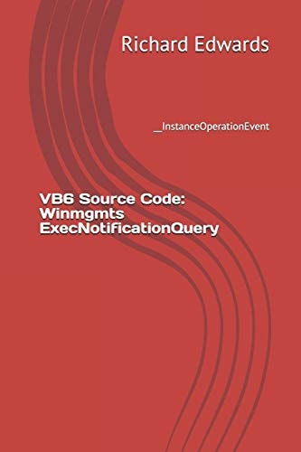 VB6 Source Code: Winmgmts ExecNotificationQuery __InstanceOperationEvent