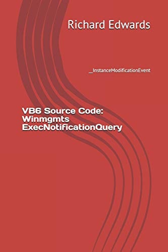 VB6 Source Code: Winmgmts ExecNotificationQuery __InstanceModificationEvent