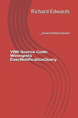 VB6 Source Code: Winmgmts ExecNotificationQuery __InstanceDeletionEvent