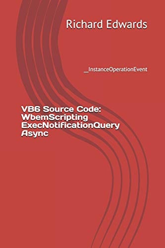 VB6 Source Code: WbemScripting ExecNotificationQuery Async __InstanceOperationEvent