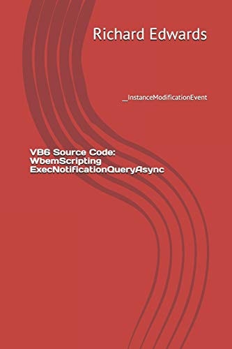 VB6 Source Code: WbemScripting ExecNotificationQueryAsync __InstanceModificationEvent