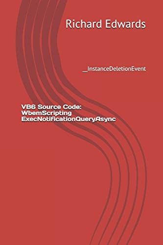 VB6 Source Code: WbemScripting ExecNotificationQueryAsync __InstanceDeletionEvent