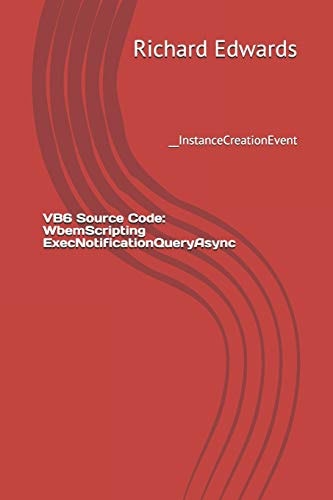 VB6 Source Code: WbemScripting ExecNotificationQueryAsync __InstanceCreationEvent