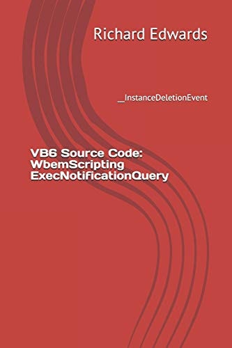 VB6 Source Code: WbemScripting ExecNotificationQuery __InstanceDeletionEvent