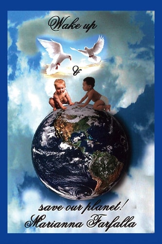 Wake Up & Save Our Planet Blueprint for a Better World, an Integral Approach to Our Global Problems and How to Take Your Health and Happiness in Your Own Hands