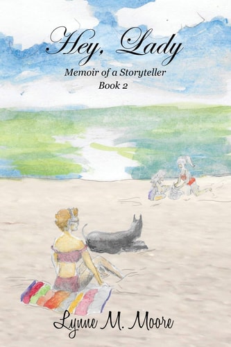Hey, Lady Memoir of a Storyteller, Book 2