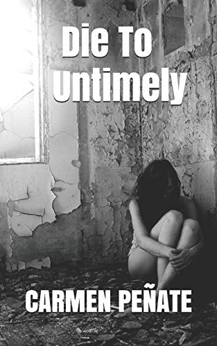 Die To Untimely