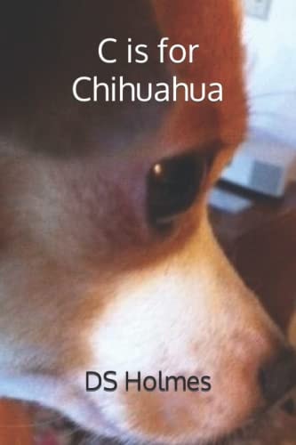 C Is for Chihuahua