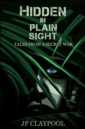 Hidden In Plain Sight Tales From A Secret War