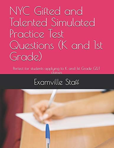 NYC Gifted and Talented Simulated Practice Test Questions (K and 1st Grade) Perfect for Students Applying to K and 1st Grade G&t Classes
