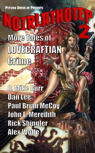 Noirlathotep 2 More Tales of Lovecraftian Crime