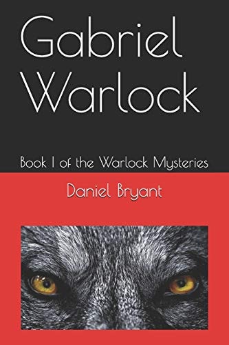 Gabriel Warlock Book I of the Warlock Mysteries