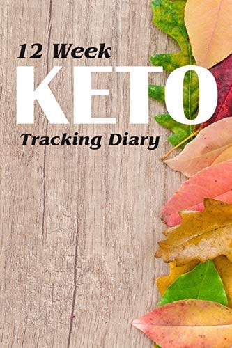 12 Week Keto Tracking Diary Track Macros for the Ketogenic Diet