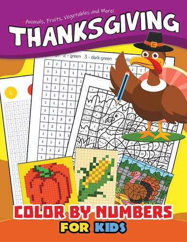 Thanksgiving Color by Number for Kids Education Game Activity and Coloring Book for Toddlers & Kids