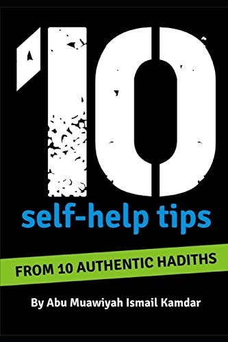 10 Self Help Tips From 10 Authentic Hadiths