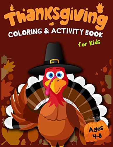 Thanksgiving Coloring & Activity Book for Kids Ages 4-8 30 Funny Thanksgiving Games
