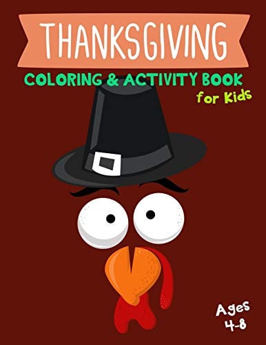 Thanksgiving Coloring & Activity Book for Kids Ages 4-8 30 Funny Thanksgiving Games