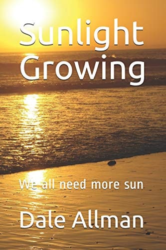 Sunlight Growing We All Need More Sun