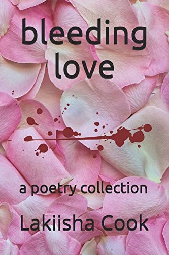 Bleeding Love A Poetry Collection