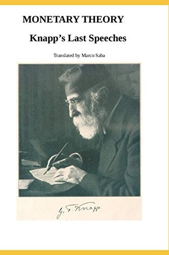 Monetary Theory Knapp's Last Speeches