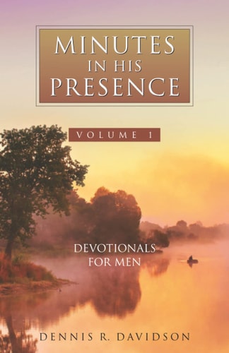 Minutes in His Presence 52 Devotionals for Men