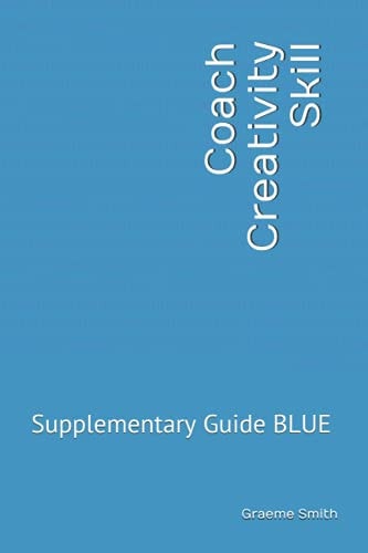 Coach Creativity Skill Supplementary Guide BLUE