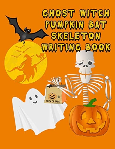 Ghost Witch Pumpkin Bat Skeleton Writing Book 130 Spooky & Fun Story Writing Prompts for Kids