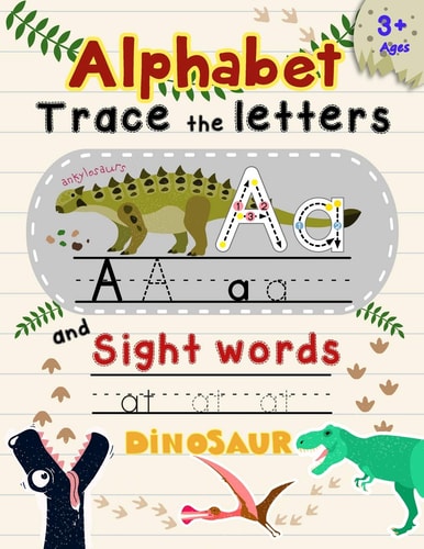 Alphabet Trace The Letters and Sight Words Tracing Letter for Kids in Dinosaur Theme