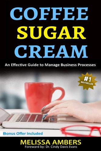 Coffee Sugar Cream An Effective Guide to Manage Business Processess