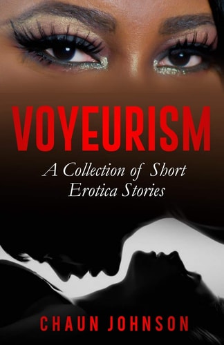 Voyeurism A Collection of Short Erotica Stories