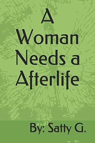 A Woman Needs a Afterlife