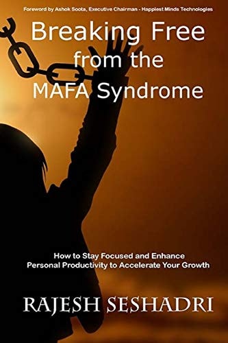 Breaking Free from the Mafa Syndrome How to Stay Focused and Enhance Personal Productivity to Accelerate Your Growth