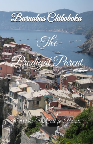 The Prodigal Parent A Desperate Return to Neglected Parental Duties