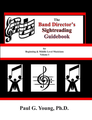 The Band Director's Sightreading Guidebook For Beginning & Middle Level Musicians - Volume 1 (Etudes 1-16)