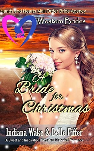 Western Brides: a Bride for Christmas A Sweet and Inspirational Western Historical Romance