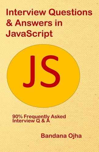 Interview Questions & Answers in JavaScript 90% Frequently Asked Interview Q & a in JavaScript