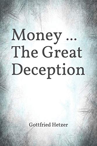 Money ... The Great Deception