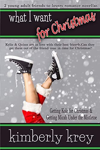 What I Want for Christmas Two Young Adult Romance Novellas