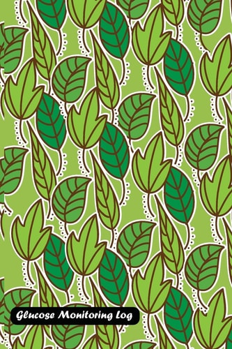 Glucose Monitoring Log Green Leaves Cover
