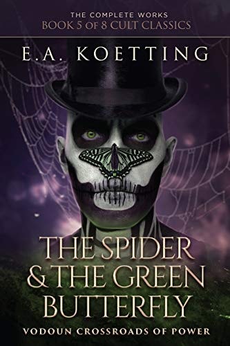 The Spider and the Green Butterfly Vodoun Crossroads of Power