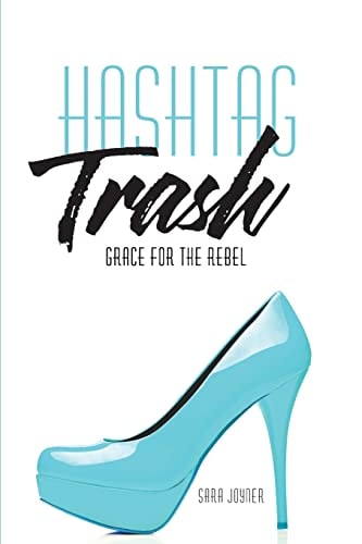 Hashtag Trash Grace for the Rebel