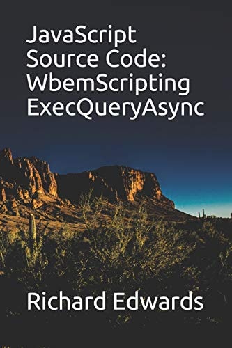 JavaScript Source Code WbemScripting ExecQueryAsync